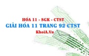 Giải Hóa 11 trang 92 Chân trời Sáng tạo
